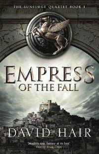 Cover image for Empress of the Fall: The Sunsurge Quartet Book 1