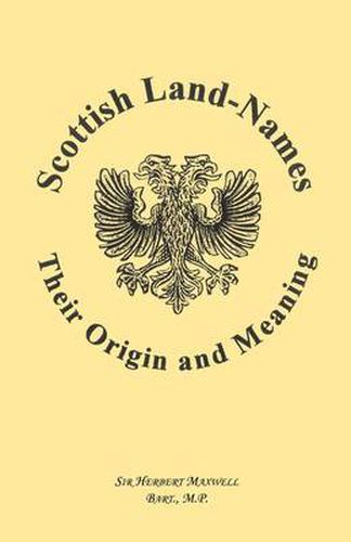 Cover image for Scottish Land-Names: Their Origin and Meaning