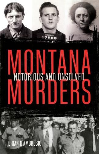 Cover image for Montana Murders: Notorious and Unsolved