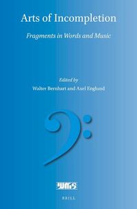 Cover image for Arts of Incompletion: Fragments in Words and Music