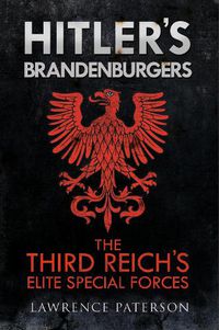 Cover image for Hitler's Brandenburgers: The Third Reich Elite Special Forces