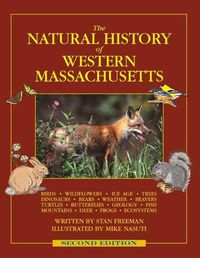 Cover image for The Natural History of Western Massachusetts: Second edition