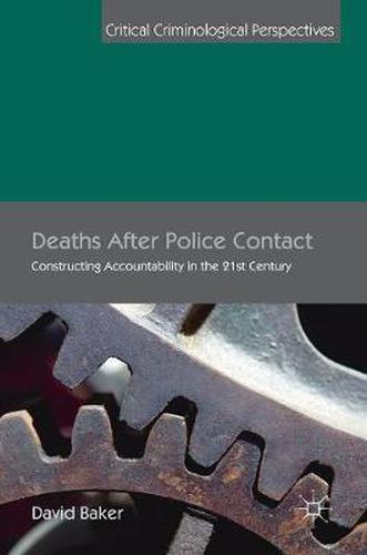 Deaths After Police Contact: Constructing Accountability in the 21st Century