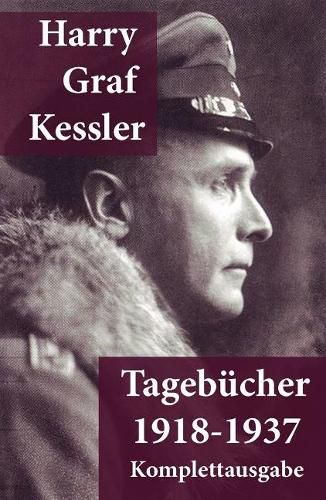 Tagebucher 1918-1937: Graf von Kessler