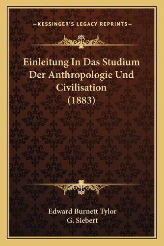 Einleitung in Das Studium Der Anthropologie Und Civilisation (1883)