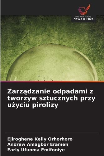 Cover image for Zarządzanie odpadami z tworzyw sztucznych przy użyciu pirolizy