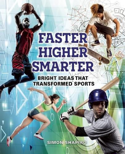 Cover image for Faster, Higher, Smarter: Bright Ideas That Transformed Sports