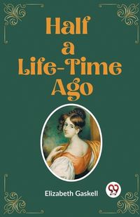 Cover image for Half a Life-Time Ago
