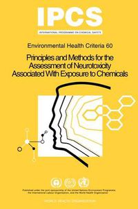 Cover image for Principles and Methods for the Assessment of Neurotoxicity Associated with Exposure to Chemicals