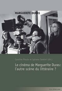 Cover image for Le Cinema de Marguerite Duras: l'Autre Scene Du Litteraire ?