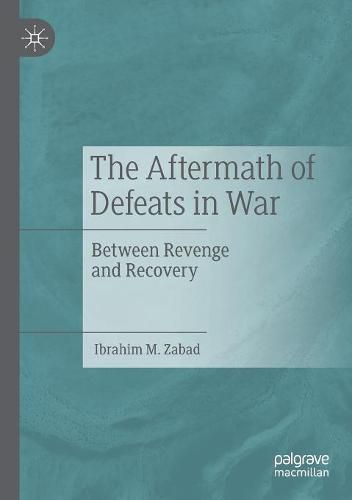 Cover image for The Aftermath of Defeats in War: Between Revenge and Recovery
