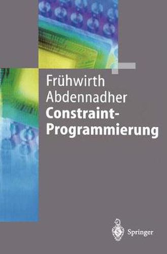 Cover image for Constraint-Programmierung: Grundlagen Und Anwendungen