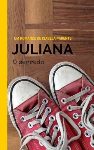 Cover image for Juliana: O segredo