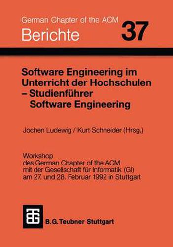 Cover image for Software Engineering Im Unterricht Der Hochschulen SEUH '92 Und Studienfuhrer Software Engineering