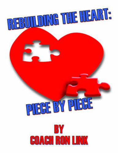 Cover image for Rebuilding the Heart: Piece by Piece