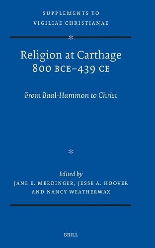 Cover image for Religion at Carthage 800 BCE-439 CE