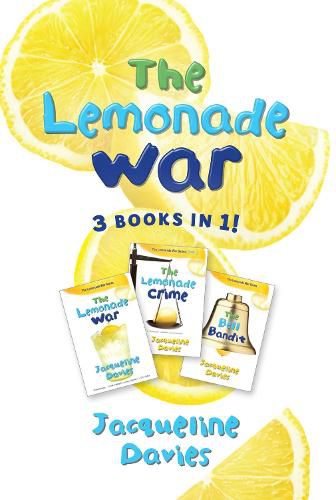 The Lemonade War Three Books in One: The Lemonade War, the Lemonade Crime, the Bell Bandit