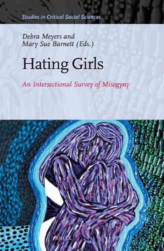 Cover image for Hating Girls: An Intersectional Survey of Misogyny