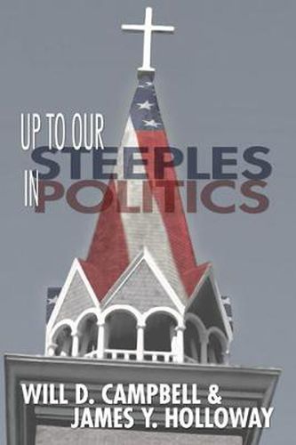 Cover image for Up to Our Steeples in Politics