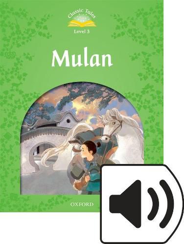 Classic Tales Second Edition: Level 3: Mulan Audio Pack