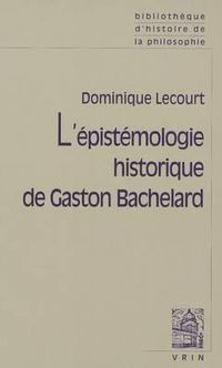 Cover image for L'Epistemologie Historique de Gaston Bachelard