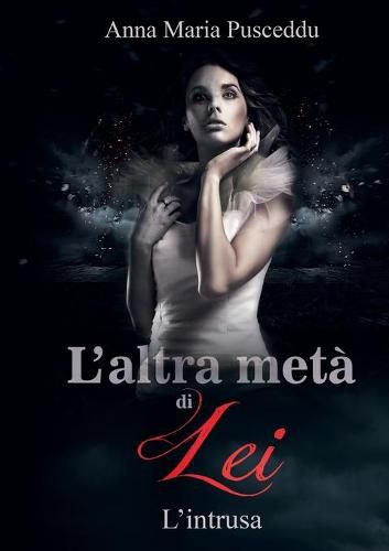 Cover image for L'altra meta di Lei - L'intrusa