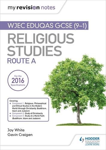 Cover image for My Revision Notes WJEC Eduqas GCSE (9-1) Religious Studies Route A: Covering Christianity, Buddhism, Islam and Judaism