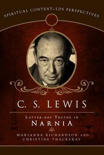 Cover image for C.S. Lewis: Latter-Day Truths in Narnia