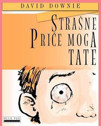 Cover image for Strasne Price Moga Tate (Croatian Edition)