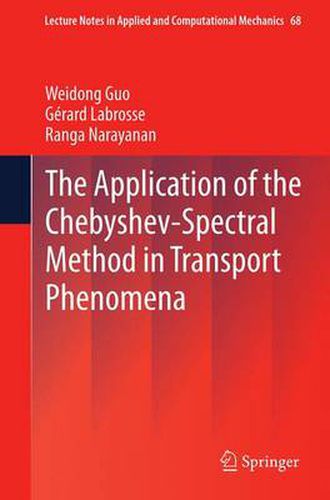 Cover image for The Application of the Chebyshev-Spectral Method in Transport Phenomena