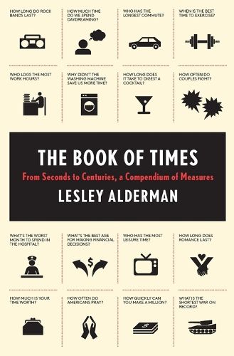 Cover image for The Book of Times: From Seconds to Centuries, a Compendium of Measures