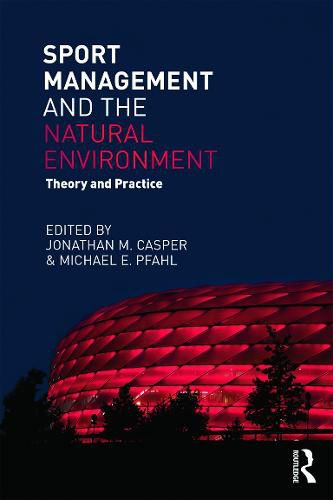 Cover image for Sport Management and The Natural Environment: Theory and practice