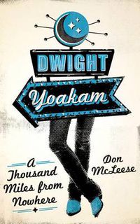 Cover image for Dwight Yoakam: A Thousand Miles from Nowhere