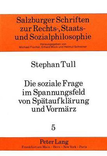 Die Soziale Frage Im Spannungsfeld Von Spaetaufklaerung Und Vormaerz