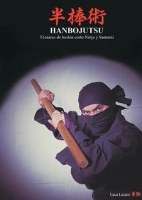 Cover image for HANBOJUTSU Tecnicas de baston corto Ninja y Samurai