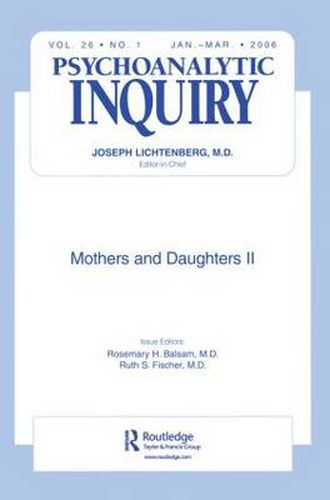 Cover image for Mothers and Daughters II: Psychoanalytic Inquiry, 26.1