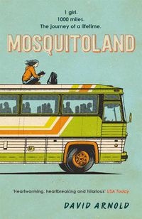 Cover image for Mosquitoland: 'Sparkling, startling, laugh-out-loud' Wall Street Journal