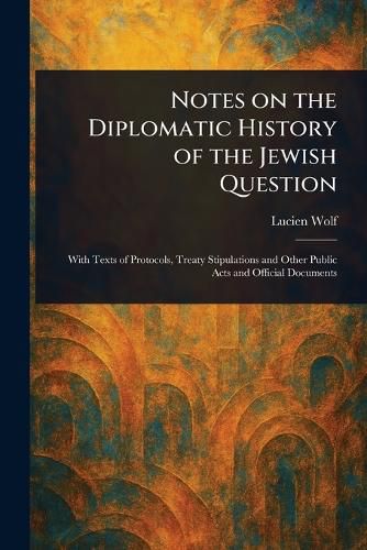 Cover image for Notes on the Diplomatic History of the Jewish Question
