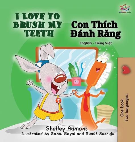 I Love to Brush My Teeth: English Vietnamese Bilingual Edition