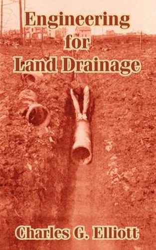 Cover image for Engineering for Land Drainage: A Manual for Laying Out and Constructing Drains for the Improvement of Agricultural Lands