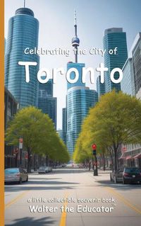 Cover image for Celebrating the City of Toronto