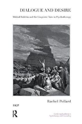 Cover image for Dialogue and Desire: Mikhail Bakhtin and the Linguistic Turn in Psychotherapy