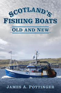 Cover image for Scotland's Fishing Boats: Old and New