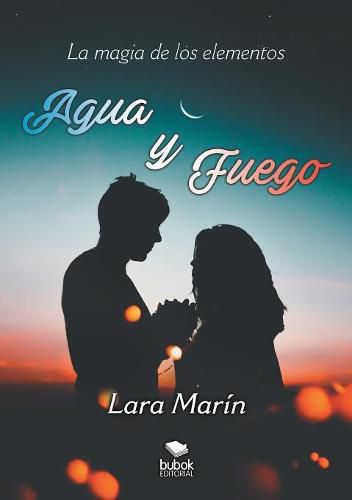 Cover image for La magia de los elementos: Agua y fuego