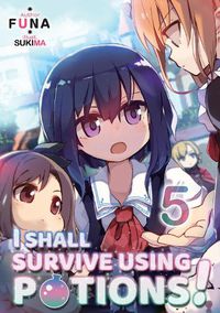 Cover image for I Shall Survive Using Potions! Volume 5