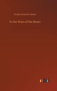 Cover image for In the Wars of the Roses