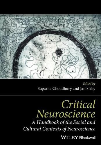 Critical Neuroscience: A Handbook of the Social and Cultural Contexts of Neuroscience