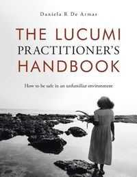 Cover image for The Lucumi Practitioner's Handbook