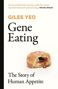 Cover image for Gene Eating: The Story of Human Appetite
