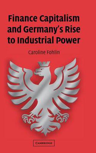 Cover image for Finance Capitalism and Germany's Rise to Industrial Power